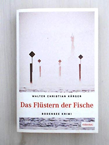 Das Flüstern der Fische: Ein Fall für Kommissar Max Madlener (Bodensee Krimi) von Emons Verlag