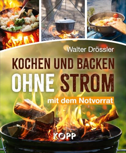Kochen und backen ohne Strom mit dem Notvorrat von Kopp Verlag