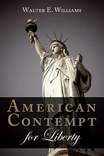 American Contempt for Liberty (Hoover Institution Press Publication, Band 661)