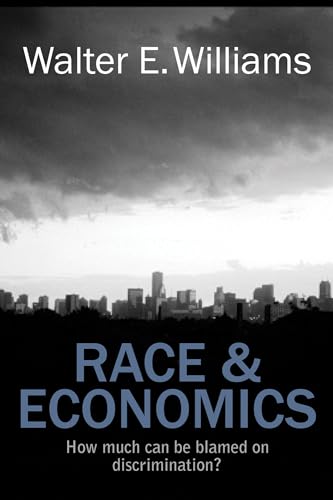 Race & Economics: How Much Can Be Blamed on Discrimination? (Hoover Institution Press Publication)