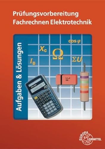 Prüfungsvorbereitung Fachrechnen Elektrotechnik: Aufgaben & Lösungen