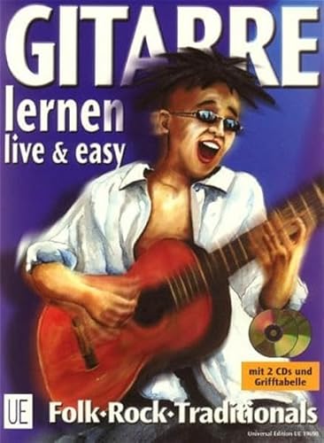 Gitarre live & easy, m. je 2 CDs, Bd.1, Songbegleitung: Der Gitarrenkurs von Anfang an. Folk. Rock. Traditionals von Universal Edition AG