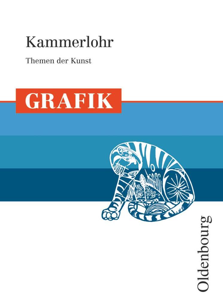 Kammerlohr - Themen der Kunst von Oldenbourg Schulbuchverl.