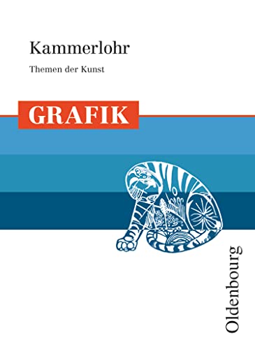 Kammerlohr - Themen der Kunst: Grafik - Schulbuch Kammerlohr - Themen der Kunst: Grafik - Schulbuch