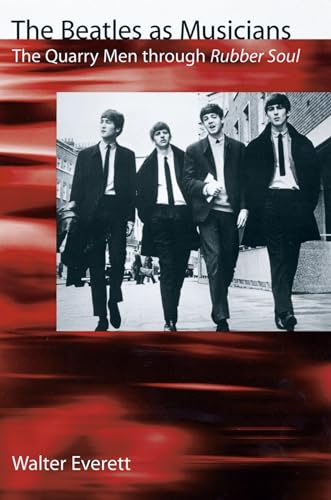 The Beatles As Musicians: The Quarry Men through Rubber Soul von OUP USA