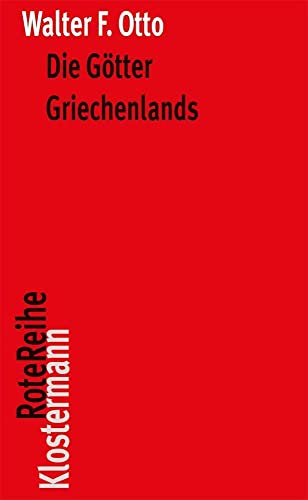 Die Götter Griechenlands - Das Bild des Göttlichen im Spiegel des griechischen Geistes (Klostermann Rote Reihe, Band 54) von Klostermann Vittorio GmbH