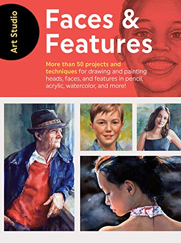 Art Studio: Faces & Features: More than 50 projects and techniques for drawing and painting heads, faces, and features in pencil, acrylic, watercolor, and more! von Walter Foster Publishing