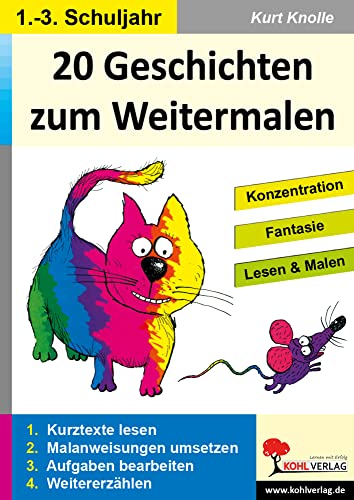 20 Geschichten zum Weitermalen - Band 1 (1./2. Schuljahr): Konzentration, Fantasie, Lesen & Malen von KOHL VERLAG Der Verlag mit dem Baum