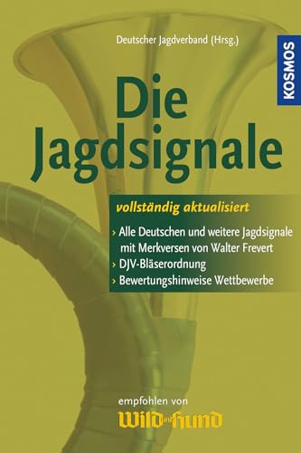 Die Jagdsignale: > Offizielle und weitere Jagdsignaele mit Merkversen ... von Kosmos