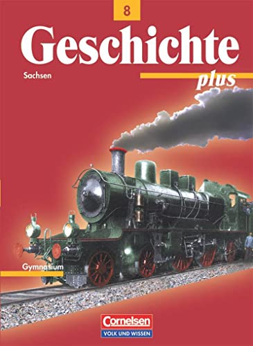 Geschichte plus - Sachsen - 8. Schuljahr: Schulbuch