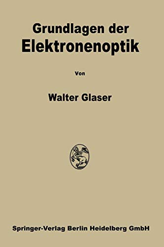 Grundlagen der Elektronenoptik von Springer
