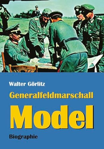 Generalfeldmarschall Model: Biographie