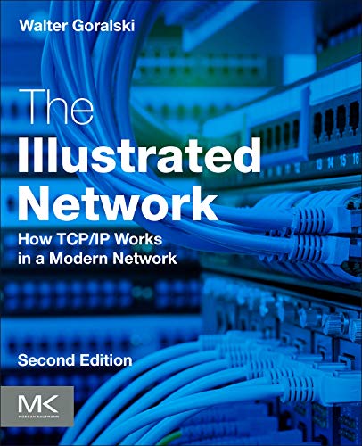 The Illustrated Network: How TCP/IP Works in a Modern Network von Morgan Kaufmann