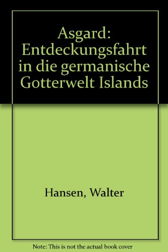 Asgard. Entdeckungsfahrt in die germanische Götterwelt Islands von Weltbild, Augsburg