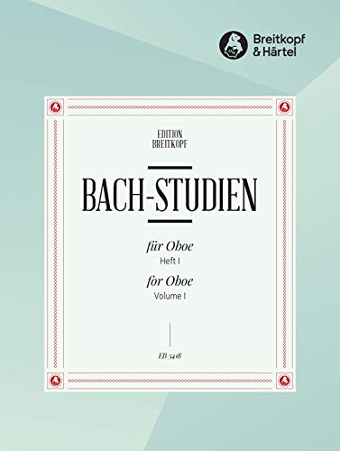 Bach-Studien für Oboe Eine Sammlung von Arien und Sätzen Heft 1 (EB 5418) von Breitkopf & Härtel