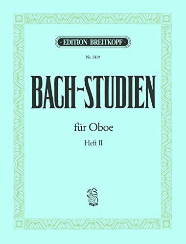 Bach-Studien für Oboe Eine Sammlung von Arien und Sätzen Heft 2 (EB 5419)