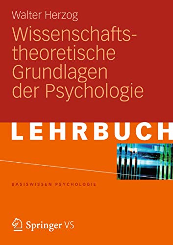 Wissenschaftstheoretische Grundlagen der Psychologie (Basiswissen Psychologie) (German Edition) von VS Verlag für Sozialwissenschaften