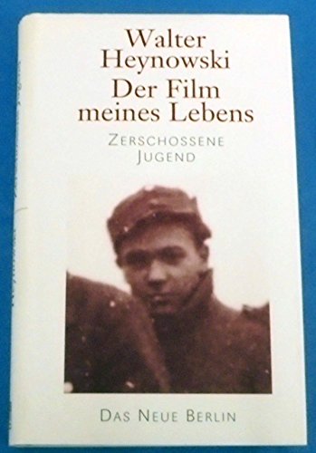 Der Film meines Lebens. Zerschossene Jugend