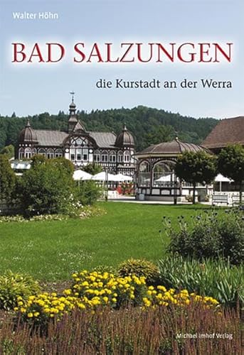 Bad Salzungen die grüne Kurstadt an der Werra von Imhof, Petersberg