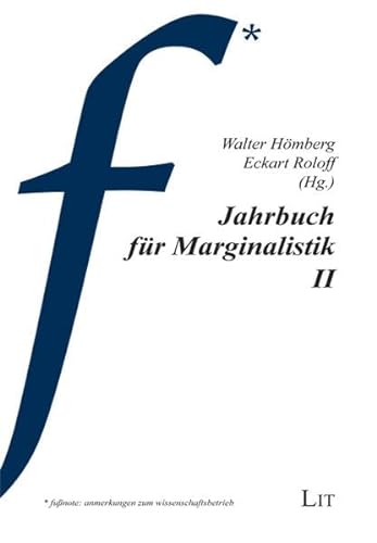 Jahrbuch für Marginalistik, Bd.2 (fussnote: anmerkungen zum Wissenschaftsbetrieb) von Lit Verlag
