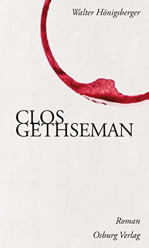 Clos Gethseman: Roman von Osburg Verlag