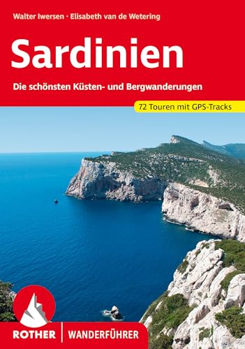 Sardinien: Die schönsten Küsten- und Bergwanderungen. 70 Touren. Mit GPS-Daten von Bergverlag Rother