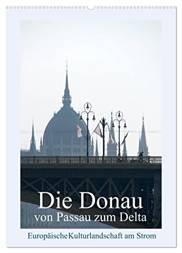 Die Donau von Passau zum Delta (Wandkalender 2024 DIN A2 hoch), CALVENDO Monatskalender