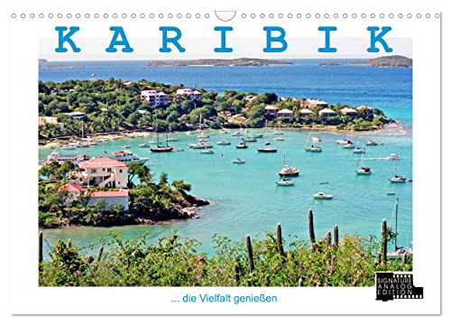KARIBIK - die Vielfalt genießen (Wandkalender 2024 DIN A3 quer), CALVENDO Monatskalender von CALVENDO