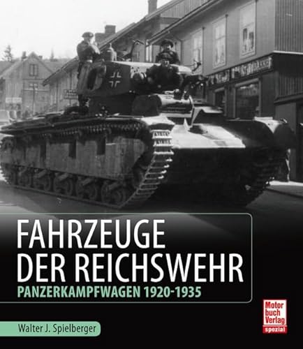 Fahrzeuge der Reichswehr: Panzerkampfwagen 1920-1935