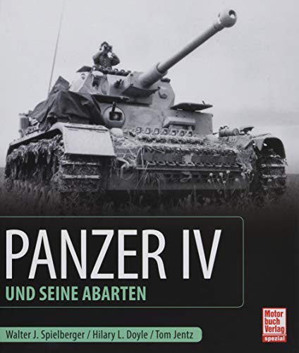 Panzer IV und seine Abarten von Motorbuch Verlag