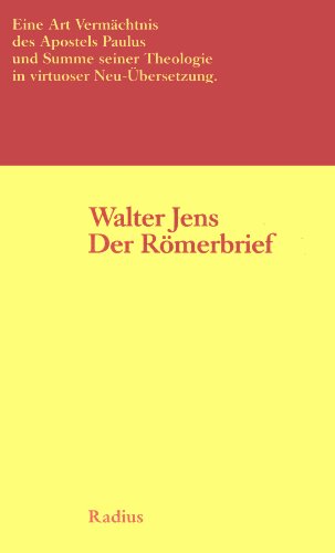 Der Römerbrief: Neu übersetzt von Radius-Verlag GmbH