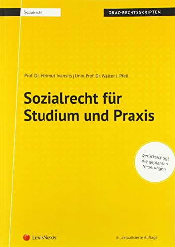 Sozialrecht für Studium und Praxis (Skriptum) (Skripten) von LexisNexis Österreich