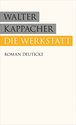 Die Werkstatt: Roman von Deuticke Verlag
