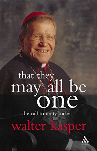 That They May All Be One: The Call to Unity Today von Continuum International Publishing