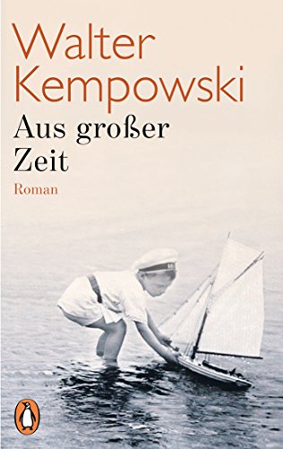 Aus großer Zeit: Roman (Die deutsche Chronik, Band 1) von Penguin TB Verlag