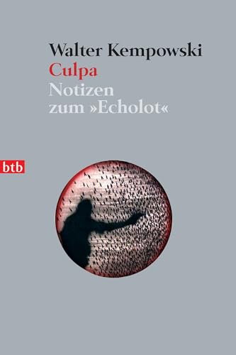 Culpa - (5. Teil des Echolot-Projekts): Notizen zum <> (Das Echolot-Projekt, Band 5) von btb