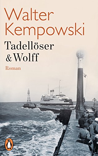 Tadellöser & Wolff: Roman (Die deutsche Chronik, Band 3)