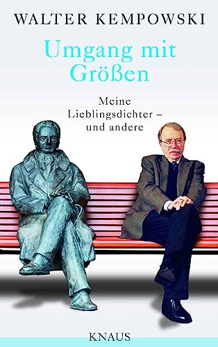 Umgang mit Größen: Meine Lieblingsdichter - und andere - Herausgegeben und mit einem Nachwort von Karl Heinz Bittel von Knaus Albrecht