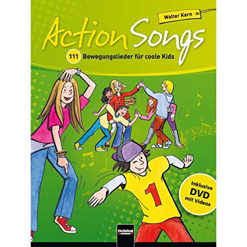 Action Songs: 111 Bewegungslieder für coole Kids, inkl. HELBLING Media App: 111 Bewegungslieder für coole Kids. Inklusive DVD mit Videos