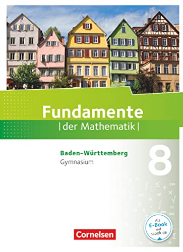 Fundamente der Mathematik - Baden-Württemberg ab 2015 - 8. Schuljahr: Schulbuch