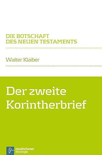 Der zweite Korintherbrief: Die Botschaft des Neuen Testaments von Vandenhoeck & Ruprecht