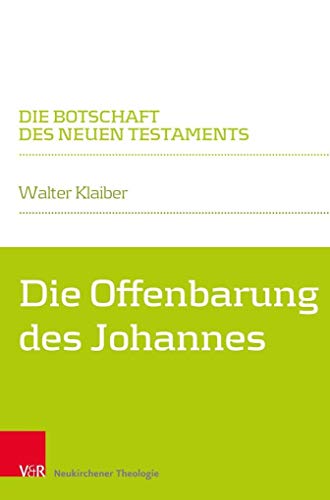 Die Offenbarung des Johannes (Die Botschaft des Neuen Testaments)