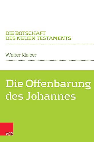 Die Offenbarung des Johannes (Die Botschaft des Neuen Testaments)