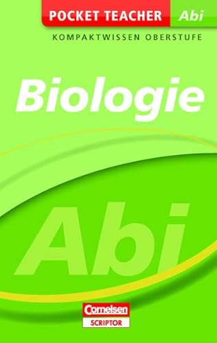 Pocket Teacher Abi Biologie: Kompaktwissen Oberstufe Pocket Teacher Abi Biologie: Kompaktwissen Oberstufe