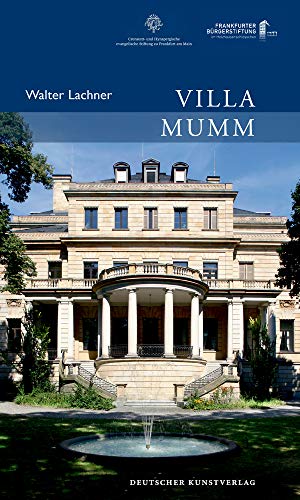 Villa Mumm (Publikationen der Frankfurter Bürgerstiftung)