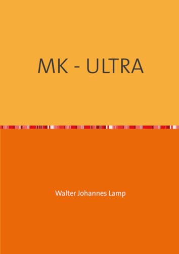 MK - ULTRA: Eine unbekannte Technik und ihre Opfer!