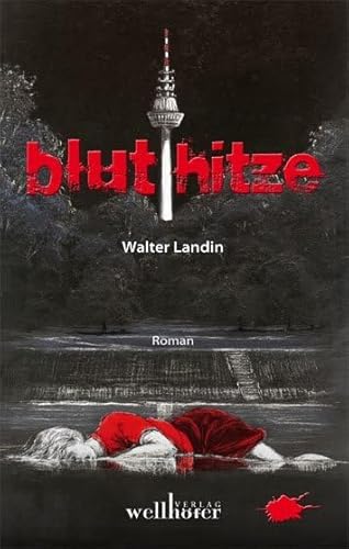Bluthitze: Mord im Quadrat - Kommissar Lauer ermittelt: Mord im Quadrat - Kommissar Lauer ermittelt. Roman Bluthitze: Mord im Quadrat - Kommissar Lauer ermittelt: Mord im Quadrat - Kommissar Lauer ermittelt. Roman