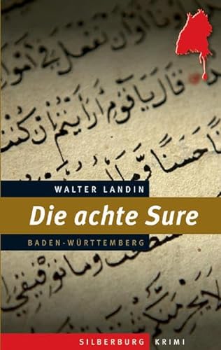 Die achte Sure: Ein Baden-Württemberg-Krimi von Silberburg