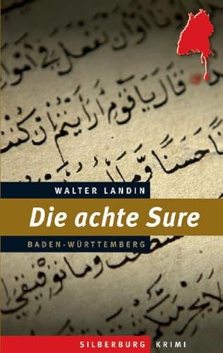 Die achte Sure: Ein Baden-Württemberg-Krimi von Silberburg Verlag