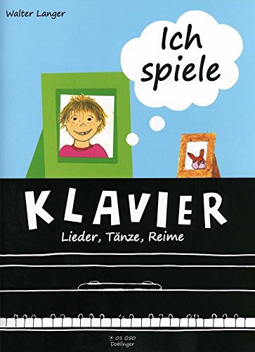 Ich spiele Klavier - Lieder, Tänze, Reime